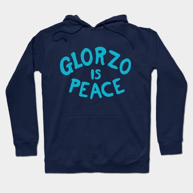 Glorzo is Peace Hoodie by The_Interceptor